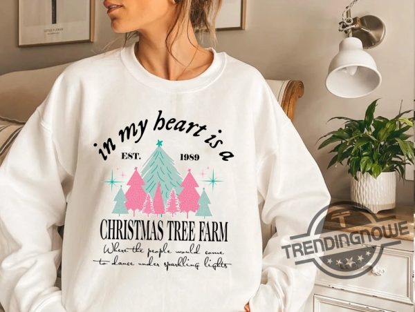 Taylor Swiftie Christmas Sweater In My Heart Is A Christmas Tree Farm Xmas Sweatshirt Swiftie Christmas Gift Swiftie Christmas Pullover trendingnowe 1