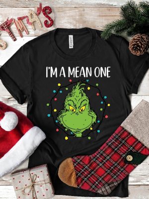 Im A Mean One Shirt Grinch Christmas Shirt Grinch Stole Tee Funny Grinchmas Shirt Merry Grinch Shirt Christmas Shirt Gift For Her Unique revetee 2