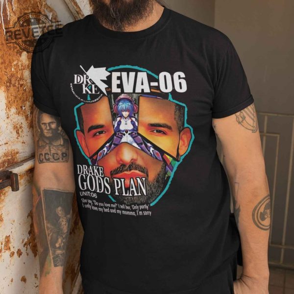 Gods Plan Eva06 Drake Evangelion Shirt Sweatshirt Long Sleeve Shirt Hoodie Tank Top Unique revetee 1