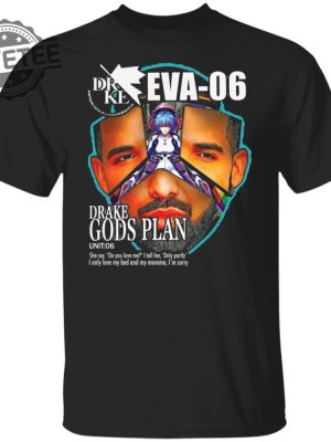 Gods Plan Eva06 Drake Evangelion Shirt Sweatshirt Long Sleeve Shirt Hoodie Tank Top Unique revetee 6