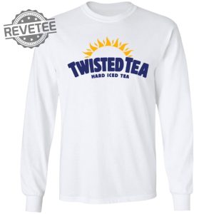 Twisted Tea Hard Iced Tea Shirt Sweatshirt Long Sleeve Shirt Hoodie Tank Top Unique revetee 4