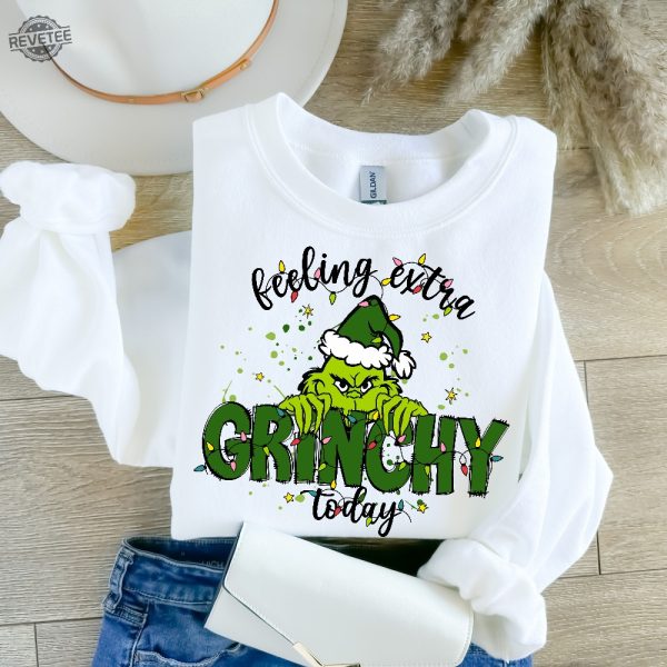 Feeling Extra Grinchy Today Christmas Sweatshirt Funny Grinch Shirt Grinch Sweatshirt Grinchmas Sweatshirt Christmas Tee Christmas Gift Unique revetee 1