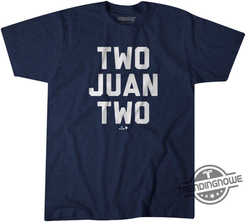 Soto Yankees Shirt Two Juan Two Shirt New York Juan Soto Yankees Shirt