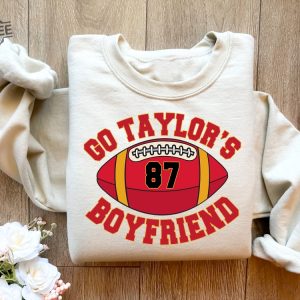 Go Taylors Boyfriend Sweatshirt Travis Kelce Sweatshirt Game Day Sweater Funny Football Sweatshirt Football Fan Gift Shirt Unique revetee 5