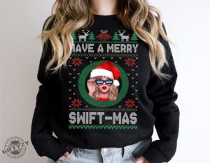 Have A Merry Swiftmas Shirt Ugly Merry Christmas Sweatshirt Taylor Family Hoodie Gift Ts Fan Tshirt Holiday Shirt Gift For Mom giftyzy 3