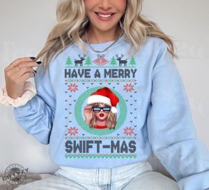 Have A Merry Swiftmas Shirt Ugly Merry Christmas Sweatshirt Taylor Family Hoodie Gift Ts Fan Tshirt Holiday Shirt Gift For Mom giftyzy 6