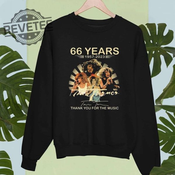 66 Years Thank You For The Music Rip Tina Turner Shirt Hoodie Long Sleeve Shirt Sweatshirt Tanktop Unique revetee 3