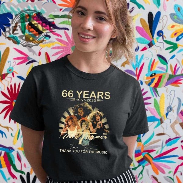 66 Years Thank You For The Music Rip Tina Turner Shirt Hoodie Long Sleeve Shirt Sweatshirt Tanktop Unique revetee 4