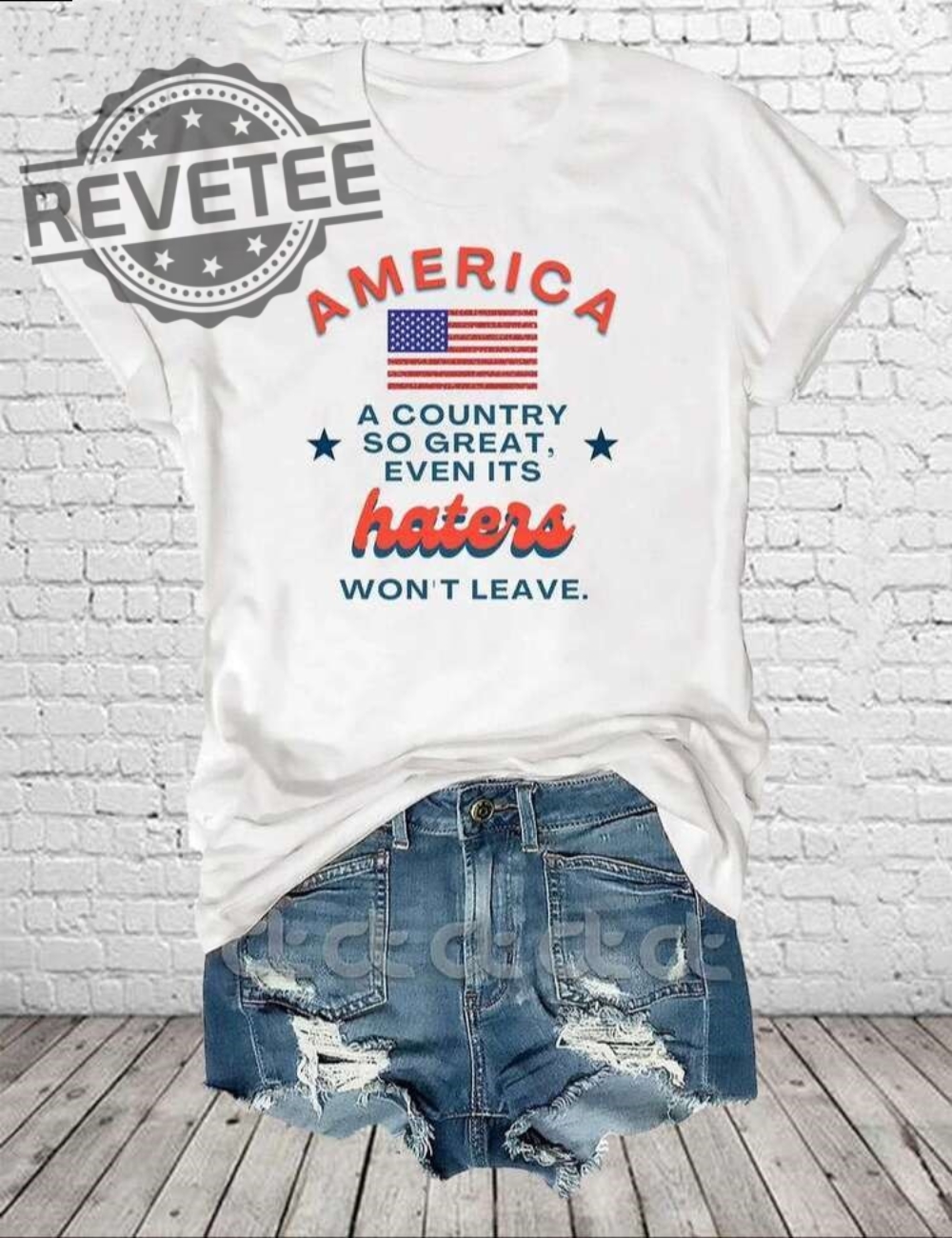 America A Country So Great Even Its Haters Wont Leave Shirt Hoodie Long Sleeve Shirt Sweatshirt Tanktop Unique