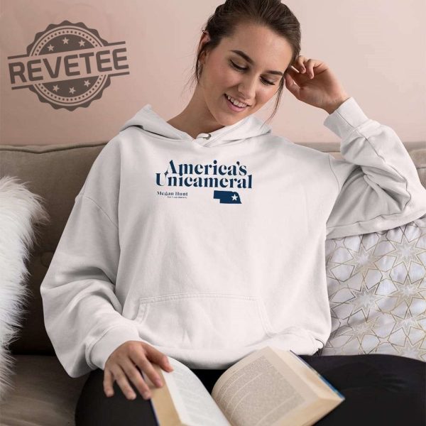 Americas Unicameral Megan Hunt For Legislature Shirt Hoodie Long Sleeve Shirt Sweatshirt Tanktop Unique revetee 2