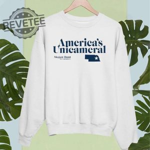 Americas Unicameral Megan Hunt For Legislature Shirt Hoodie Long Sleeve Shirt Sweatshirt Tanktop Unique revetee 3