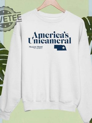 Americas Unicameral Megan Hunt For Legislature Shirt Hoodie Long Sleeve Shirt Sweatshirt Tanktop Unique revetee 3