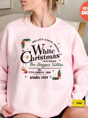 White Christmas Sweatshirt Vintage Christmas Shirt Christmas Sweater The Columbia Inn Shirt Christmas Crewneck Christmas Haynes Sisters Hoodie Sweatshirt Unique revetee 2