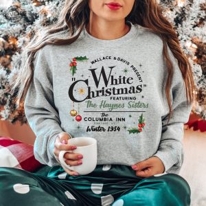 White Christmas Sweatshirt Vintage Christmas Shirt Christmas Sweater The Columbia Inn Shirt Christmas Crewneck Christmas Haynes Sisters Hoodie Sweatshirt Unique revetee 4