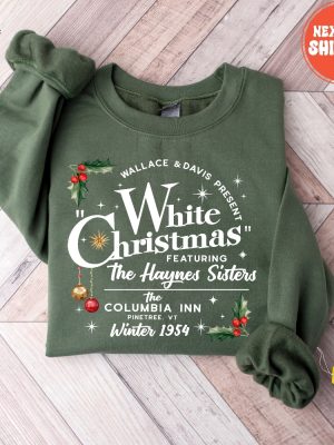 White Christmas Sweatshirt Vintage Christmas Shirt Christmas Sweater The Columbia Inn Shirt Christmas Crewneck Christmas Haynes Sisters Hoodie Sweatshirt Unique revetee 5