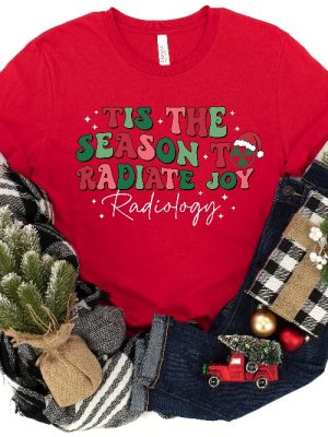 Tis The Season To Radiate Joy Sweatshirt Ugly Radiology Christmas Sweater Rad Tech Christmas Shirt Radiology Tech Holiday T Shirt Hoodie Sweatshirt Unique revetee 2