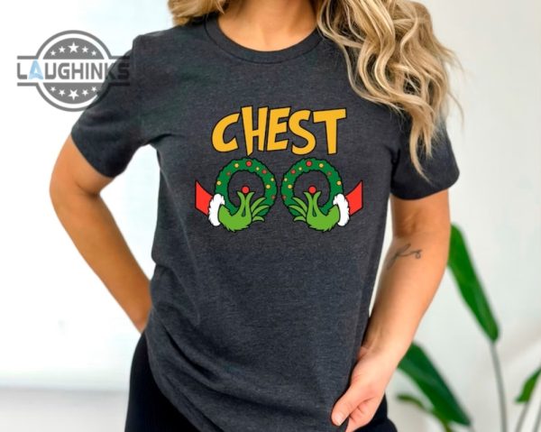 chest nuts t shirts sweatshirts hoodies mens womens chest nuts couples matching shirts funny christmas holiday family tshirt mr mrs grinch hand xmas gift laughinks 8