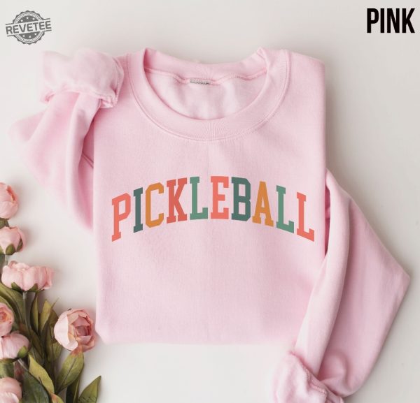 Pickleball Sweatshirt Pickleball Pickleball Sweater Gift For Pickleball Lover Pickleball Gifts For Women Pickle Ball T Shirt Pickleball Unique Hoodie Sweatshirt revetee 1