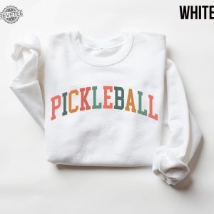 Pickleball Sweatshirt Pickleball Pickleball Sweater Gift For Pickleball Lover Pickleball Gifts For Women Pickle Ball T Shirt Pickleball Unique Hoodie Sweatshirt revetee 3