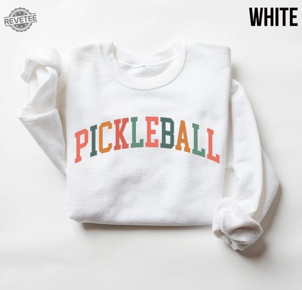 Pickleball Sweatshirt Pickleball Pickleball Sweater Gift For Pickleball Lover Pickleball Gifts For Women Pickle Ball T Shirt Pickleball Unique Hoodie Sweatshirt revetee 3