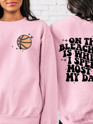 Basketball Mama On The Bleachers Is Where I Spend Most Of My Days Front And Back Printed Sweatshirt Or Hoodie Mom Sweatshirt Sport Mom Unique Hoodie Sweatshirt revetee 2