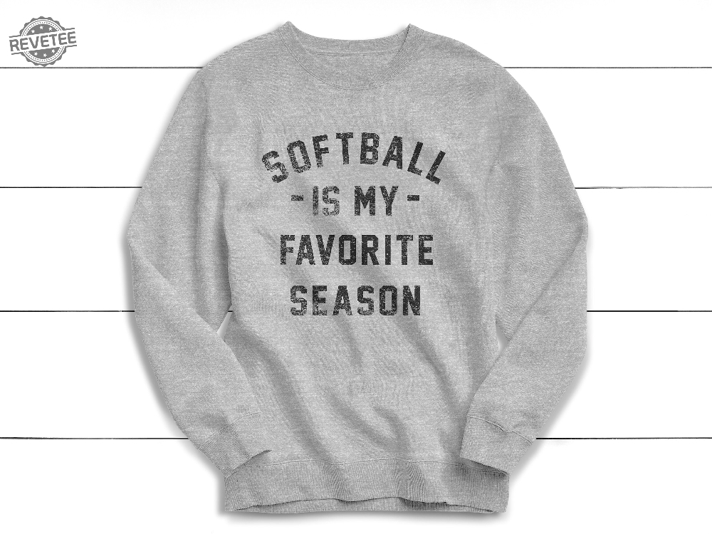 Softball Is My Favorite Season Sweatshirt Softball Sweatshirt Vintage Unisex Womens Softball Shirt Sports Beer Tailgating Gift Unique Hoodie Sweatshirt