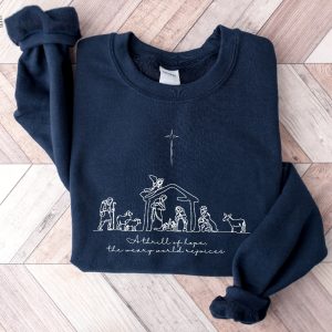 A Thrill Of Hope The Weary World Rejoices Sweatshirt Christian Christmas Sweatshirt Nativity Scene Sweater Christmas Jesus Nativity Shirt Hoodie Sweatshirt Unique revetee 4