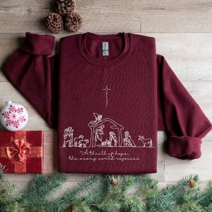 A Thrill Of Hope The Weary World Rejoices Sweatshirt Christian Christmas Sweatshirt Nativity Scene Sweater Christmas Jesus Nativity Shirt Hoodie Sweatshirt Unique revetee 6