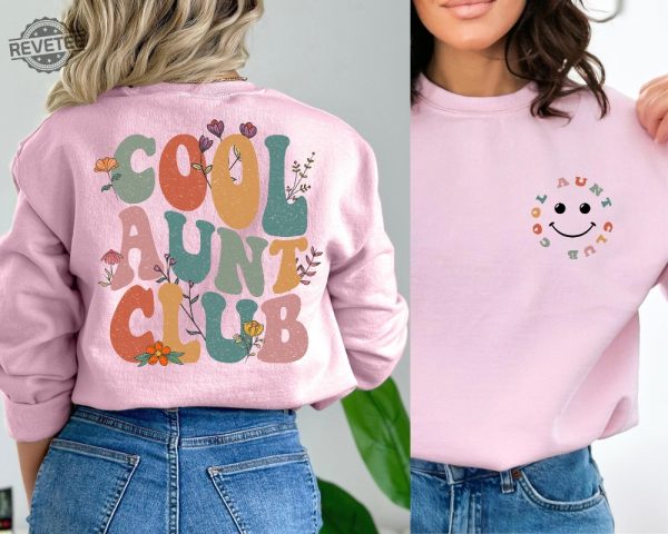 Cool Aunts Club Sweatshirt And Hoodie Aunt Valentines Day Gift Cool Aunt Sweatshirt Aunt Birthday Gift For Auntie Sweatshirt Hoodie Sweatshirt Unique revetee 3