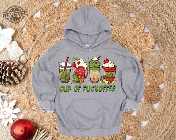 Cup Of Fuckoffee Grinch Shirt Funny Grinchmas Christmas Sweatshirt Christmas Coffee Hoodie Party Tops Movie Tee Christmas Gift Hoodie Hoodie Sweatshirt Unique revetee 1