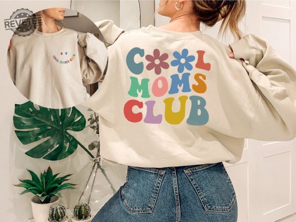 Cool Moms Club Sweatshirt Mothers Day Gift Cool Mom Sweatshirt Gift For Mom Cool Mom Hoodie Retro Mom Sweatshirts Hoodie Sweatshirt Unique revetee 3