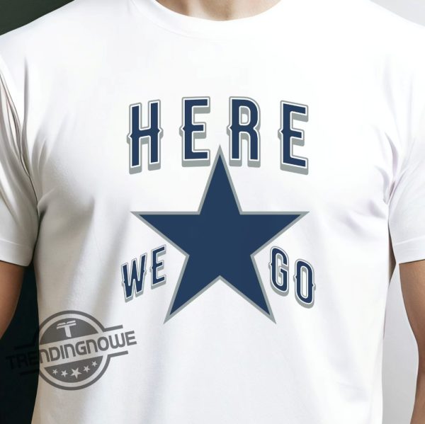 Dallas Cowboys Here We Go Shirt Funny Football T Shirt For Dak Prescott Fan Meme Gift For Cowboys Shirt Sweatshirt Hoodie trendingnowe 1
