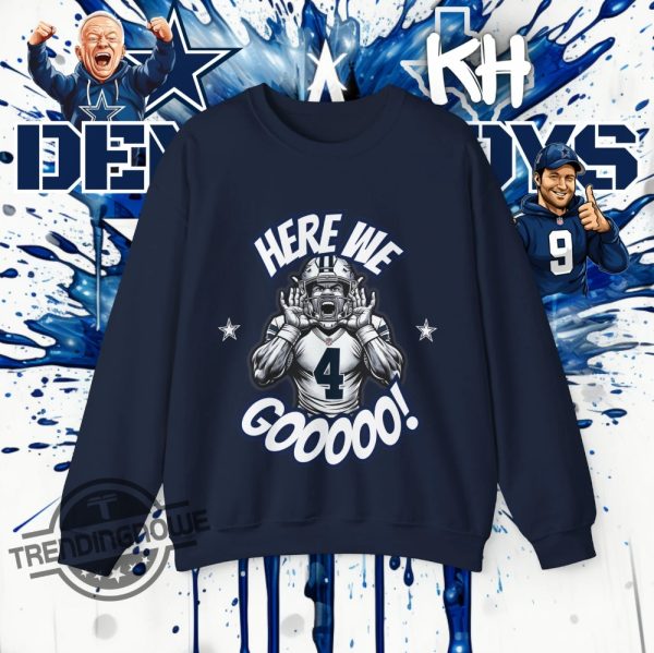 Here We Go Shirt Dallas Dak Prescott Shirt Cowboys Football Sweater Yeah Here We Go Sweater Yeah Here We Go Dak T Shirt trendingnowe 2