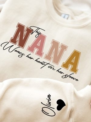 I Wear My Heart On My Sleeve Nana Sweatshirt Custom Nana Sweatshirt With Kids Name On Sleeve Nana Gift Hoodie Kids Name On Sleeve Sweater Hoodie Sweatshirt Unique revetee 2