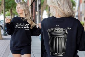 trash takes itself out every single time shirt sweatshirt hoodie mens womens taylor swift quotes tshirt taylors reputation era tee eras tour time person 2023 laughinks 1