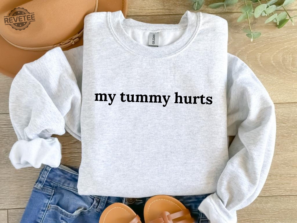 My Tummy Hurts Sweatshirt Funny Crewneck Custom Shirt My Tummy Hurts But Im Being Really Brave Hoodie Sweatshirt Unique