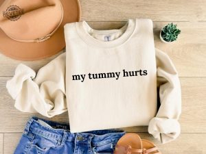 My Tummy Hurts Sweatshirt Funny Crewneck Custom Shirt My Tummy Hurts But Im Being Really Brave Hoodie Sweatshirt Unique revetee 2