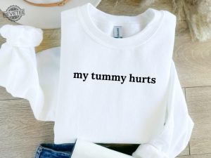 My Tummy Hurts Sweatshirt Funny Crewneck Custom Shirt My Tummy Hurts But Im Being Really Brave Hoodie Sweatshirt Unique revetee 3