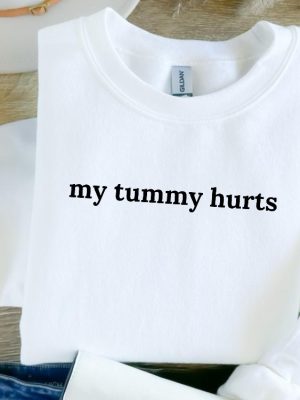 My Tummy Hurts Sweatshirt Funny Crewneck Custom Shirt My Tummy Hurts But Im Being Really Brave Hoodie Sweatshirt Unique revetee 3