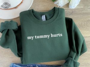 My Tummy Hurts Sweatshirt Funny Crewneck Custom Shirt My Tummy Hurts But Im Being Really Brave Hoodie Sweatshirt Unique revetee 4