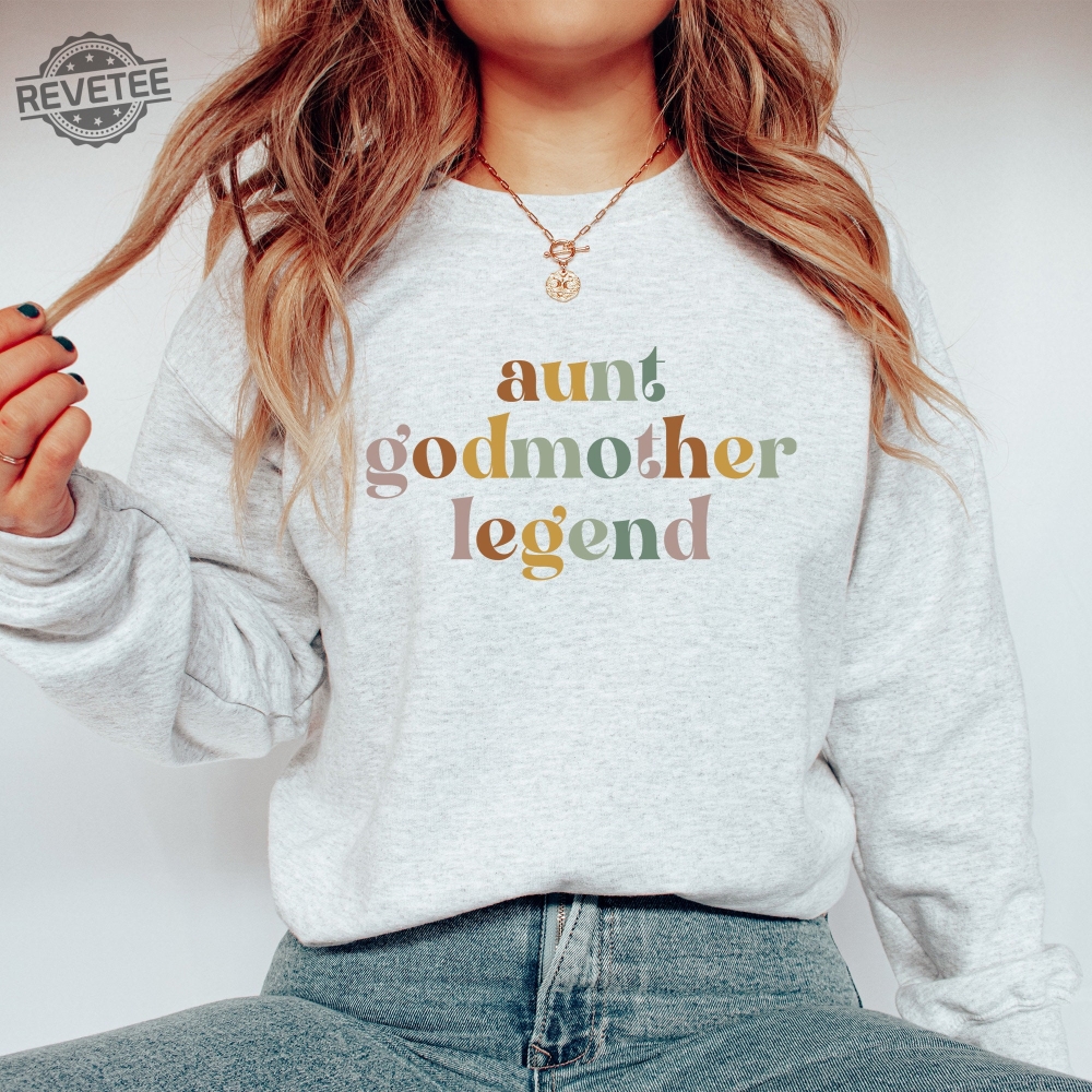 Aunt Godmother Legend Sweatshirt Retro Godmother Gift Godmother Proposal Hoodie Godmom Sweater Godmother Gift From Goddaughter Hoodie Sweatshirt Unique