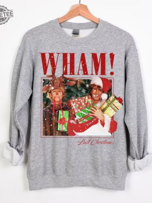 Vintage Wham Last Christmas Sweatshirt Christmas Gift Last Christmas Sweatshirt Christmas Song Couple Matching Tee Hoodie Unique revetee 3