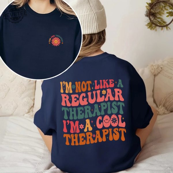 Im A Cool Therapist Sweatshirt Therapy Sweatshirt Counseling Shirt Gifts For Therapist Therapist Appreciation The Cool Therapist Shirt Hoodie Unique revetee 1