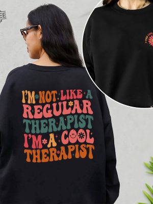 Im A Cool Therapist Sweatshirt Therapy Sweatshirt Counseling Shirt Gifts For Therapist Therapist Appreciation The Cool Therapist Shirt Hoodie Unique revetee 2