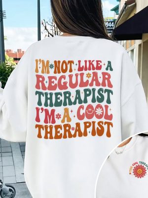 Im A Cool Therapist Sweatshirt Therapy Sweatshirt Counseling Shirt Gifts For Therapist Therapist Appreciation The Cool Therapist Shirt Hoodie Unique revetee 3