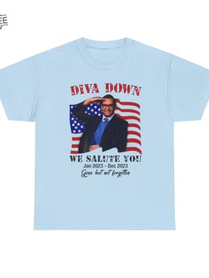 Diva Down T Shirt Diva Down We Salute You George Santos Tee Trending Shirt Hoodie Unique revetee 2