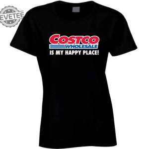 Costco Is My Happy Place Shirt Hoodie Unique revetee 3