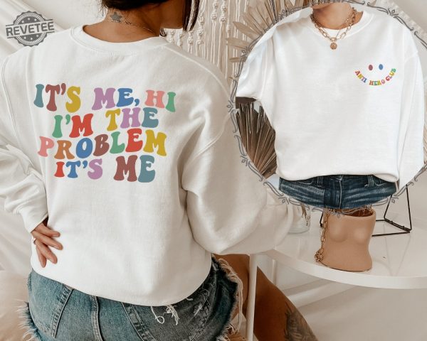 Its Me Hi Im The Problem Sweatshirt And Hoodie Front And Back Printed Midnights Album Sweatshirt The Eras Tour 2023 Sweatshirt Unique revetee 1