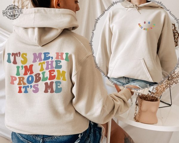 Its Me Hi Im The Problem Sweatshirt And Hoodie Front And Back Printed Midnights Album Sweatshirt The Eras Tour 2023 Sweatshirt Unique revetee 3