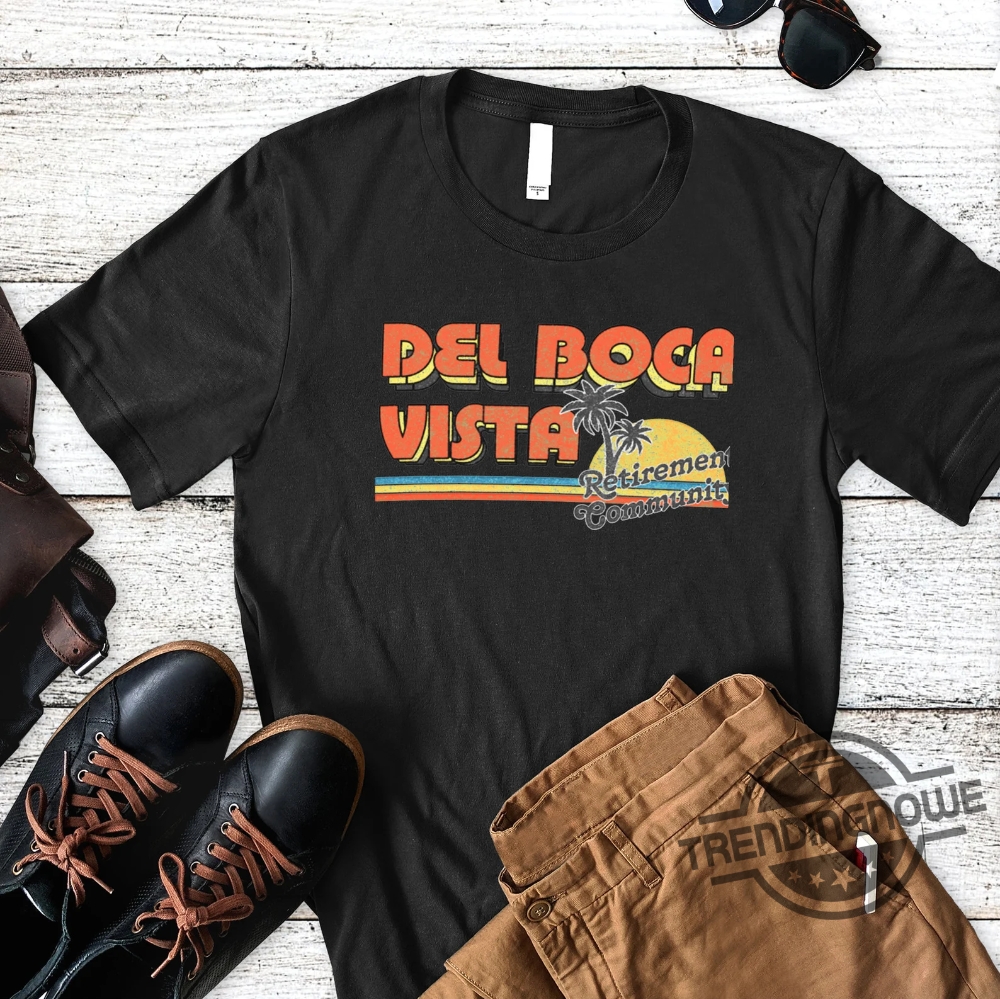 Del Boca Vista Shirt Del Girl Boca Women Gift For Men Vista Boy Faded Friend Family Shirt trendingnowe 1
